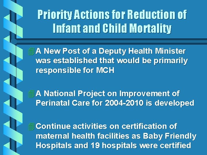 Priority Actions for Reduction of Infant and Child Mortality 4 A New Post of