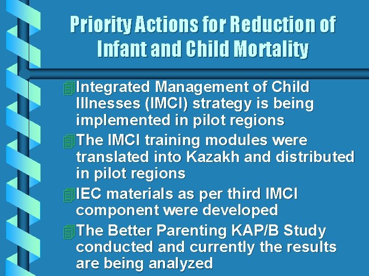 Priority Actions for Reduction of Infant and Child Mortality 4 Integrated Management of Child
