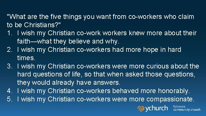"What are the five things you want from co-workers who claim to be Christians?
