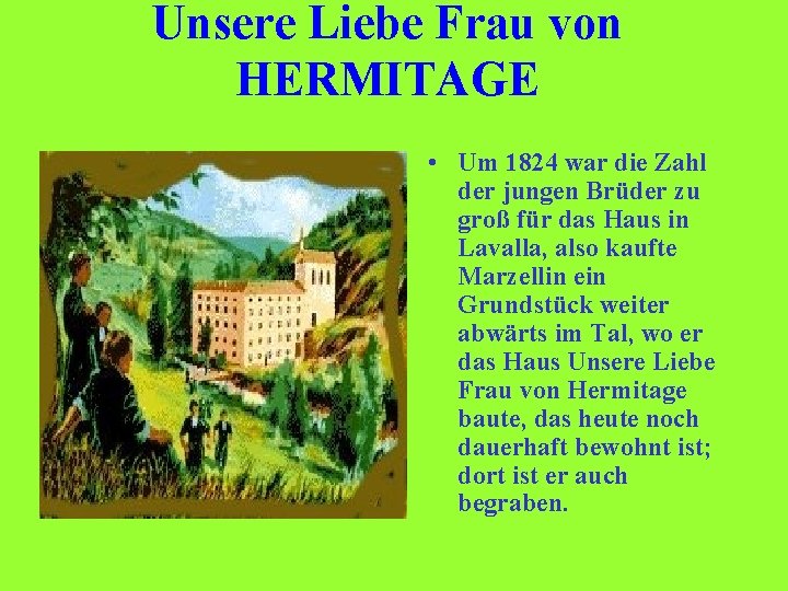 Unsere Liebe Frau von HERMITAGE • Um 1824 war die Zahl der jungen Brüder