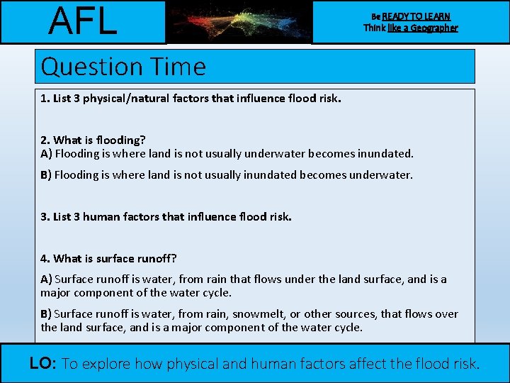 AFL Be READY TO LEARN Think like a Geographer Question Time 1. List 3 AFL Be READY TO LEARN Think like a Geographer Question Time 1. List 3