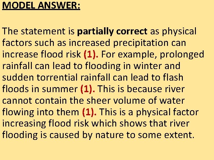 MODEL ANSWER: DEMONSTRATE Be READY TO LEARN Think like a Geographer ‘River flooding is MODEL ANSWER: DEMONSTRATE Be READY TO LEARN Think like a Geographer ‘River flooding is