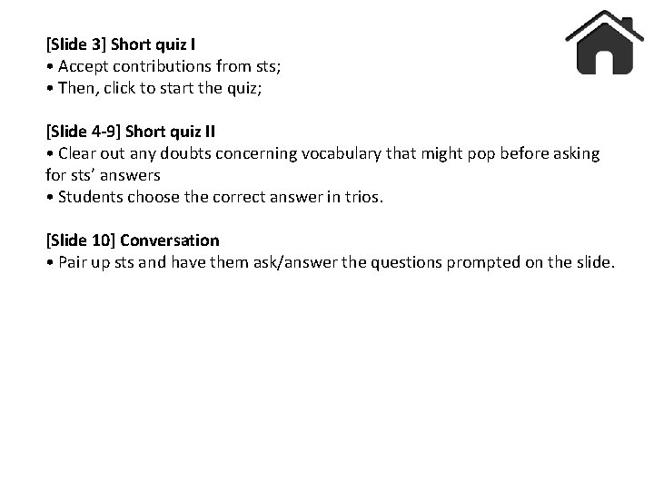 [Slide 3] Short quiz I • Accept contributions from sts; • Then, click to