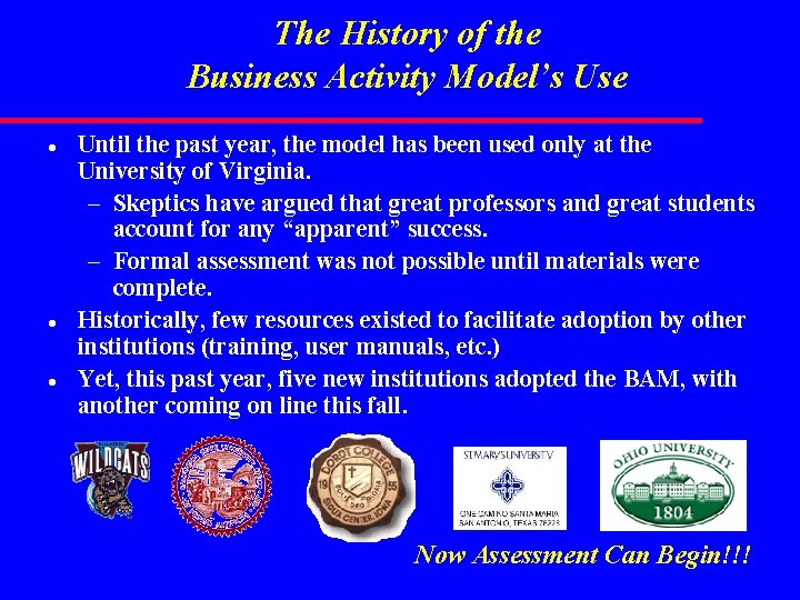 The History of the Business Activity Model’s Use l l l Until the past