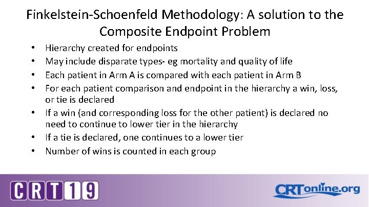 Finkelstein-Schoenfeld Methodology: A solution to the Composite Endpoint Problem Hierarchy created for endpoints May Finkelstein-Schoenfeld Methodology: A solution to the Composite Endpoint Problem Hierarchy created for endpoints May