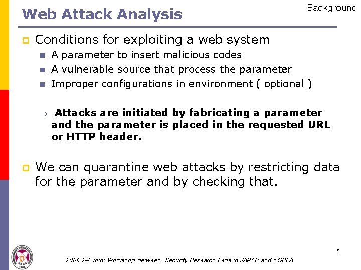Web Attack Analysis p Conditions for exploiting a web system n n n Þ Web Attack Analysis p Conditions for exploiting a web system n n n Þ