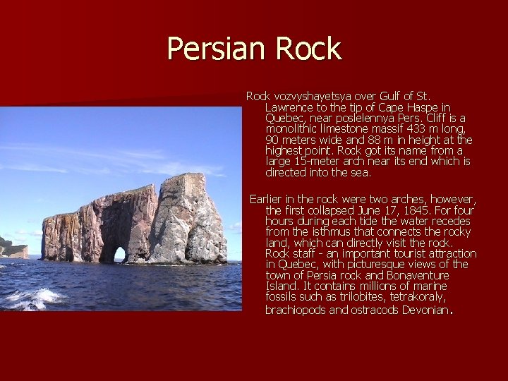 Persian Rock vozvyshayetsya over Gulf of St. Lawrence to the tip of Cape Haspe Persian Rock vozvyshayetsya over Gulf of St. Lawrence to the tip of Cape Haspe