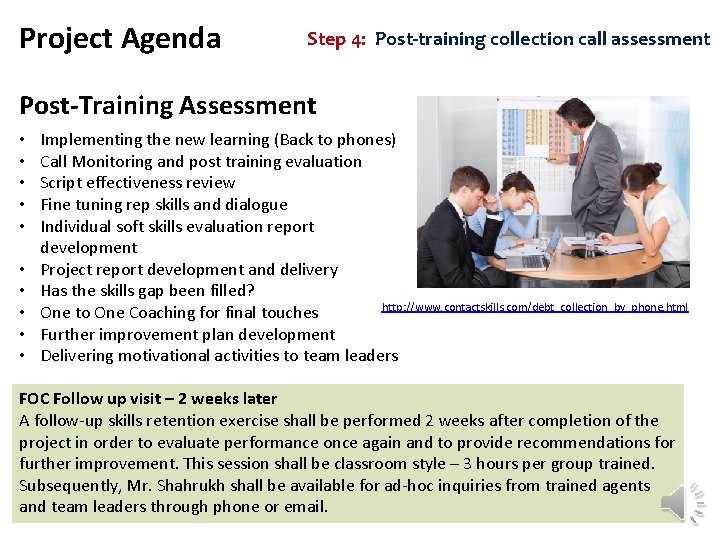 Project Agenda Step 4: Post-training collection call assessment Post-Training Assessment • • • Implementing Project Agenda Step 4: Post-training collection call assessment Post-Training Assessment • • • Implementing