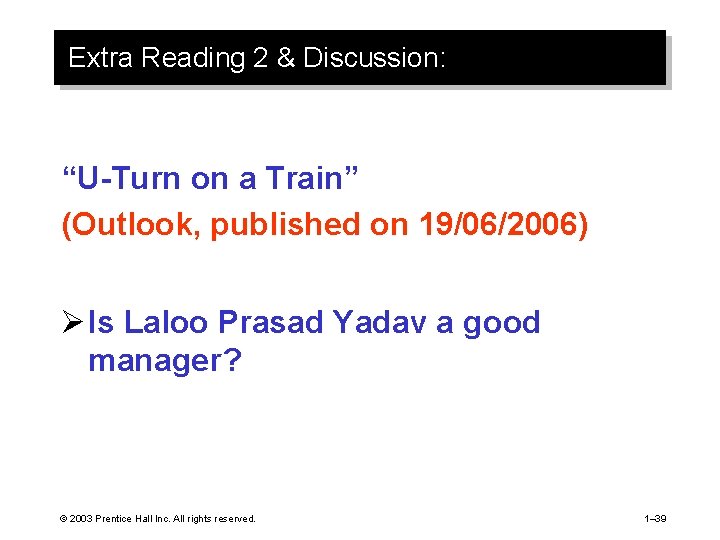 Extra Reading 2 & Discussion: “U-Turn on a Train” (Outlook, published on 19/06/2006) Ø Extra Reading 2 & Discussion: “U-Turn on a Train” (Outlook, published on 19/06/2006) Ø