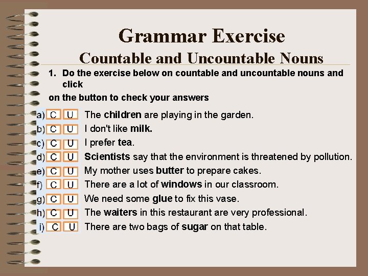 Grammar Exercise Countable and Uncountable Nouns 1. Do the exercise below on countable and