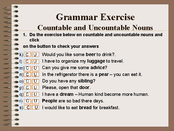 Grammar Exercise Countable and Uncountable Nouns 1. Do the exercise below on countable and