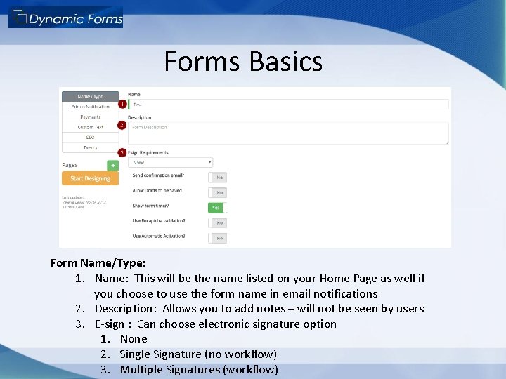 Forms Basics Form Name/Type: 1. Name: This will be the name listed on your