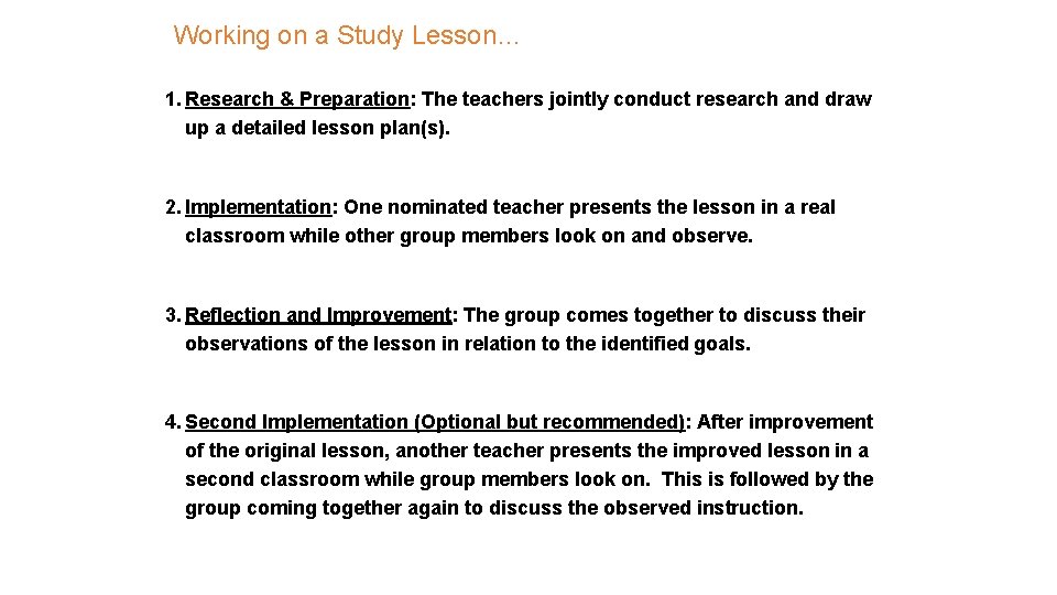 Working on a Study Lesson… 1. Research & Preparation: The teachers jointly conduct research