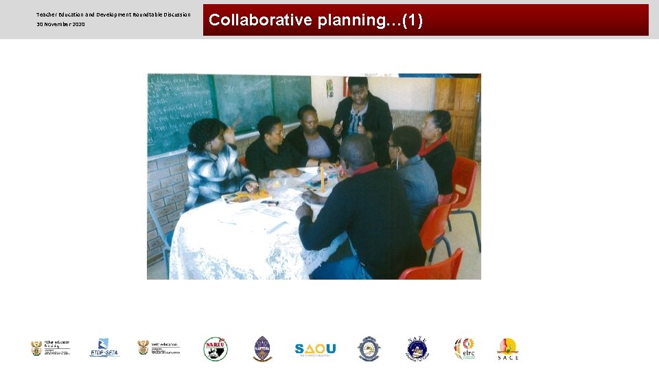 Teacher Education and Development Roundtable Discussion 30 November 2020 Collaborative planning…(1) 