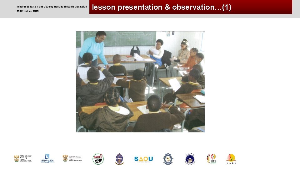Teacher Education and Development Roundtable Discussion 30 November 2020 lesson presentation & observation…(1) 