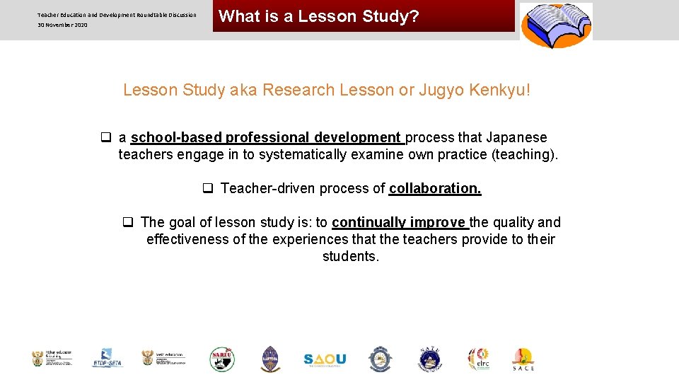 Teacher Education and Development Roundtable Discussion 30 November 2020 What is a Lesson Study?