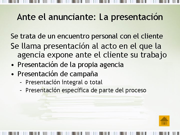 Ante el anunciante: La presentación Se trata de un encuentro personal con el cliente