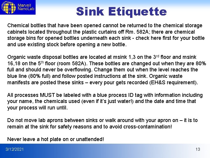 Sink Etiquette Chemical bottles that have been opened cannot be returned to the chemical Sink Etiquette Chemical bottles that have been opened cannot be returned to the chemical