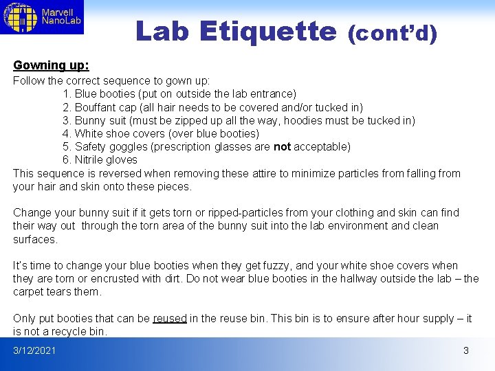 Lab Etiquette (cont’d) Gowning up: Follow the correct sequence to gown up: 1. Blue Lab Etiquette (cont’d) Gowning up: Follow the correct sequence to gown up: 1. Blue