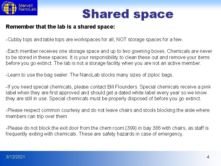 Shared space Remember that the lab is a shared space: -Cubby tops and table Shared space Remember that the lab is a shared space: -Cubby tops and table