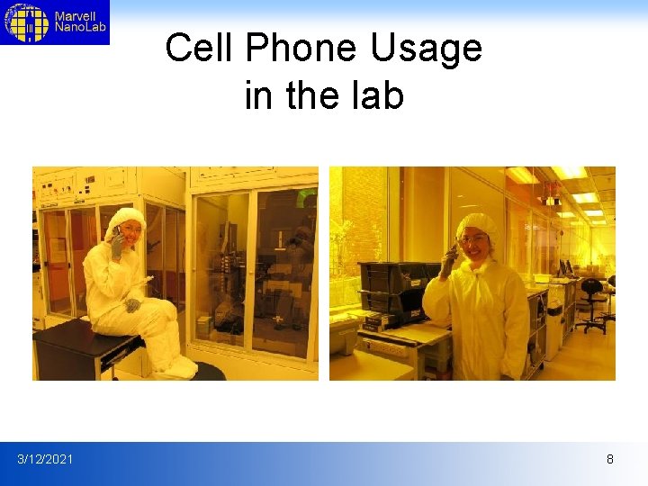 Cell Phone Usage in the lab 3/12/2021 8 Cell Phone Usage in the lab 3/12/2021 8