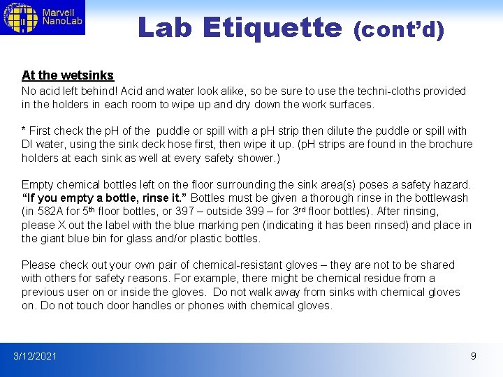 Lab Etiquette (cont’d) At the wetsinks No acid left behind! Acid and water look Lab Etiquette (cont’d) At the wetsinks No acid left behind! Acid and water look