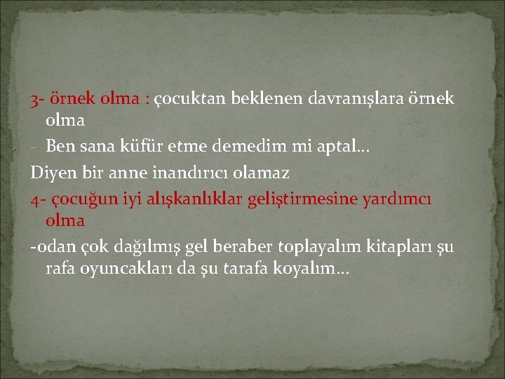 3 - örnek olma : çocuktan beklenen davranışlara örnek olma - Ben sana küfür 3 - örnek olma : çocuktan beklenen davranışlara örnek olma - Ben sana küfür