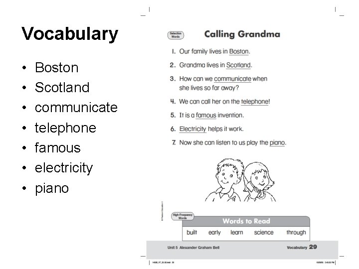 Vocabulary • • Boston Scotland communicate telephone famous electricity piano 