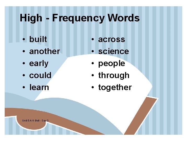 High - Frequency Words • • • built another early could learn Unit 5 High - Frequency Words • • • built another early could learn Unit 5