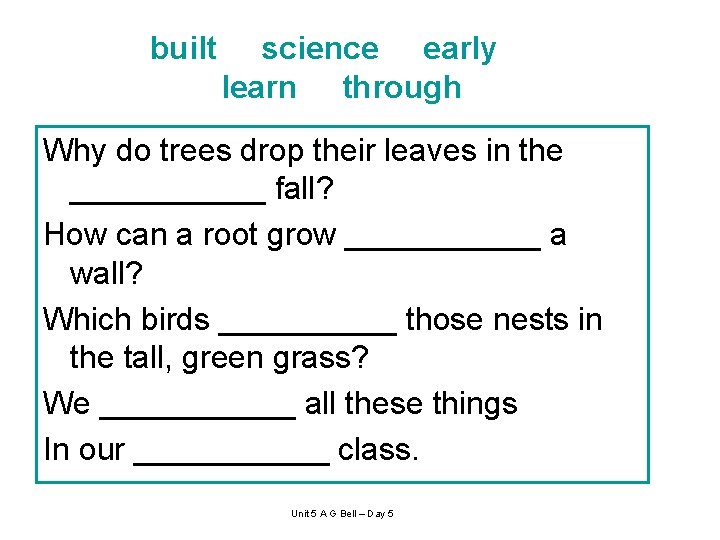 built science early learn through Why do trees drop their leaves in the ______