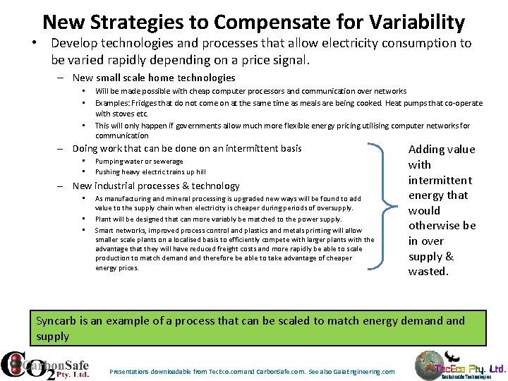 New Strategies to Compensate for Variability • Develop technologies and processes that allow electricity New Strategies to Compensate for Variability • Develop technologies and processes that allow electricity