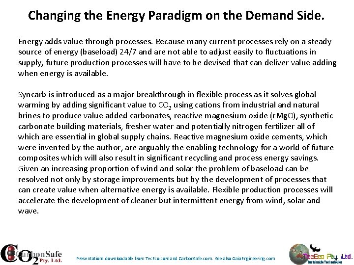 Changing the Energy Paradigm on the Demand Side. Energy adds value through processes. Because Changing the Energy Paradigm on the Demand Side. Energy adds value through processes. Because