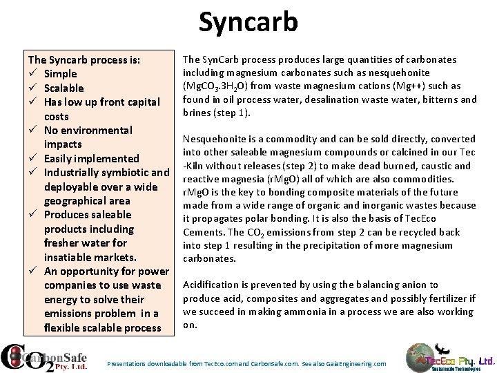 Syncarb The Syncarb process is: ü Simple ü Scalable ü Has low up front Syncarb The Syncarb process is: ü Simple ü Scalable ü Has low up front