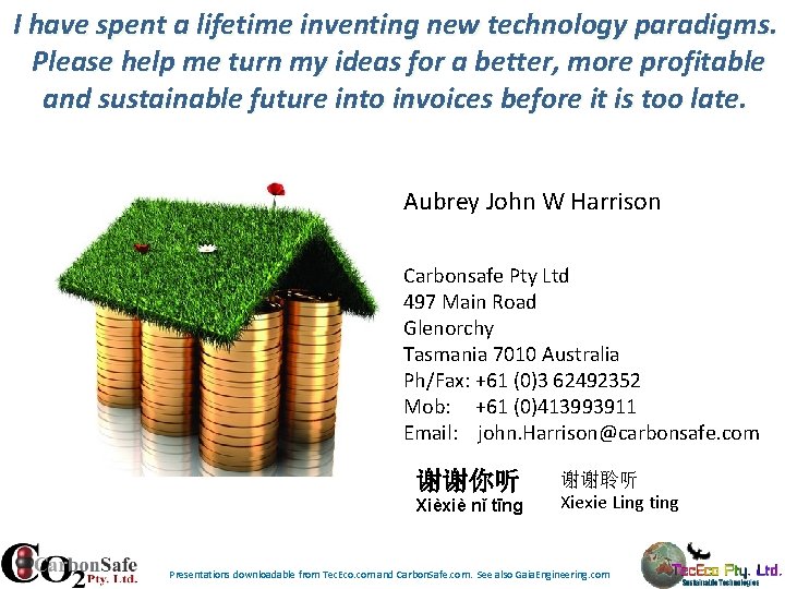 I have spent a lifetime inventing new technology paradigms. Please help me turn my I have spent a lifetime inventing new technology paradigms. Please help me turn my