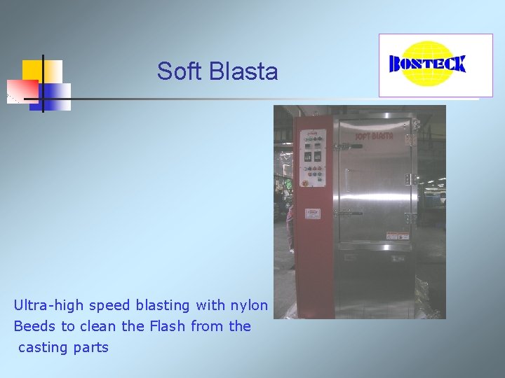  Soft Blasta Ultra-high speed blasting with nylon Beeds to clean the Flash from