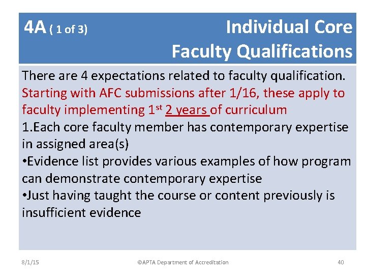 4 A ( 1 of 3) Individual Core Faculty Qualifications There are 4 expectations