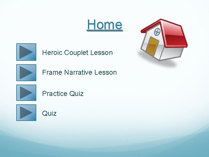 Home Heroic Couplet Lesson Frame Narrative Lesson Practice Quiz 