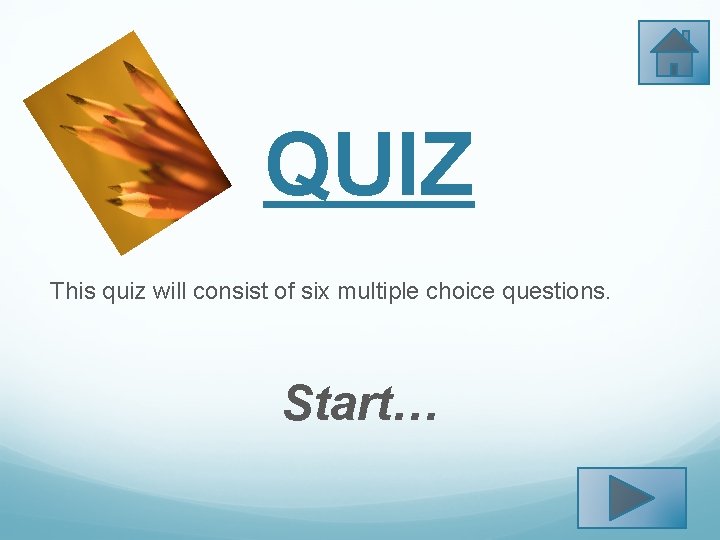 QUIZ This quiz will consist of six multiple choice questions. Start… 