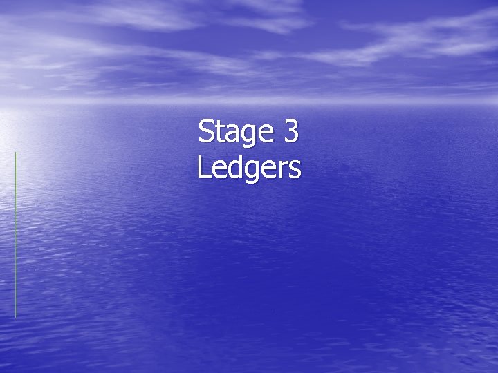 Stage 3 Ledgers 