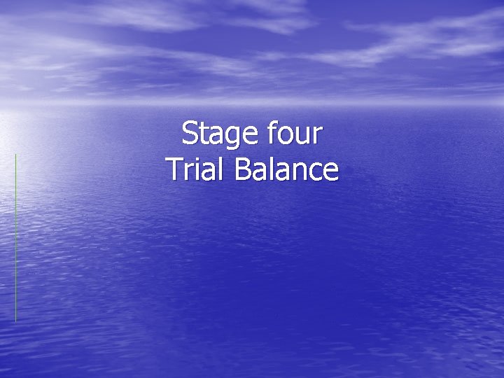 Stage four Trial Balance 