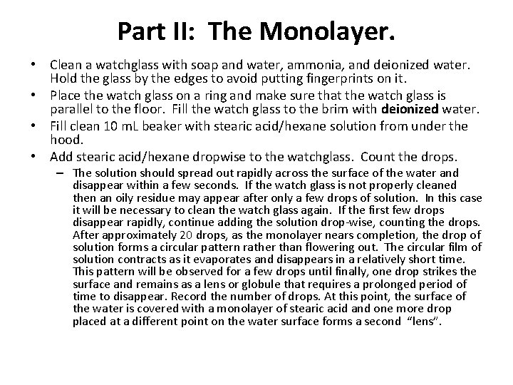 Part II: The Monolayer. • Clean a watchglass with soap and water, ammonia, and