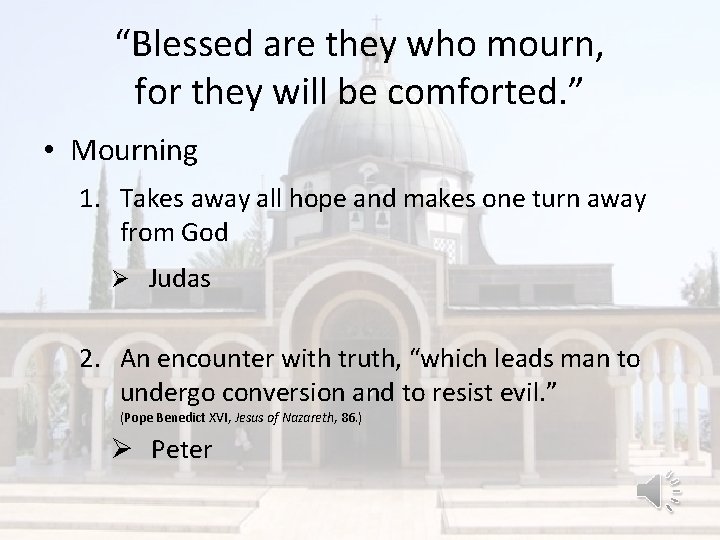 “Blessed are they who mourn, for they will be comforted. ” • Mourning 1.