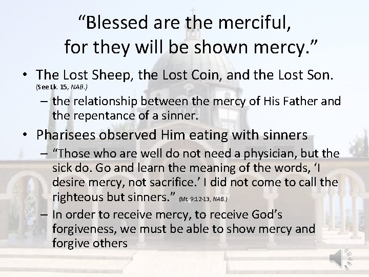“Blessed are the merciful, for they will be shown mercy. ” • The Lost