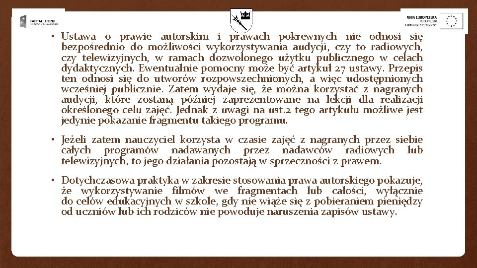  • Ustawa o prawie autorskim i prawach pokrewnych nie odnosi się bezpośrednio do