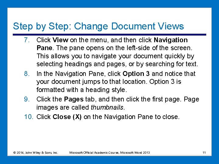 Step by Step: Change Document Views 7. Click View on the menu, and then