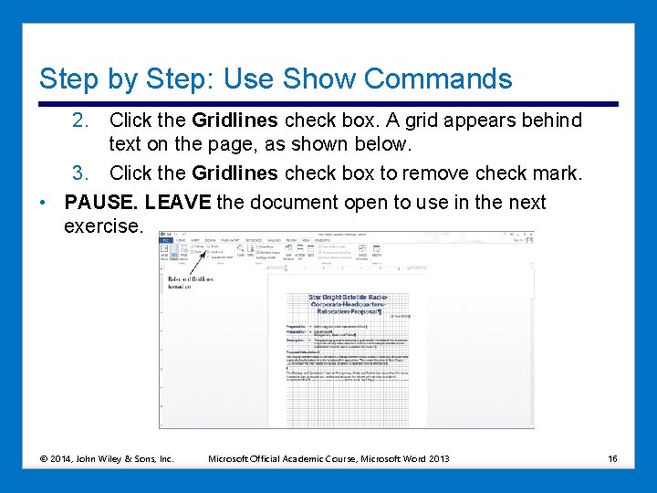 Step by Step: Use Show Commands 2. Click the Gridlines check box. A grid