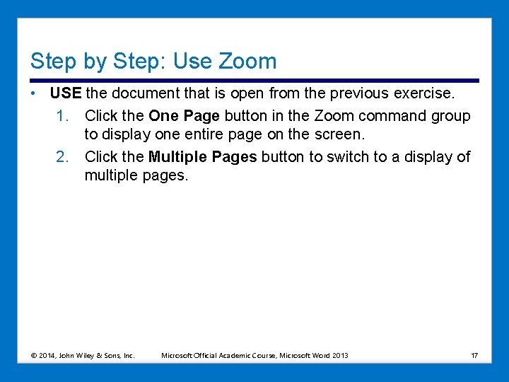 Step by Step: Use Zoom • USE the document that is open from the