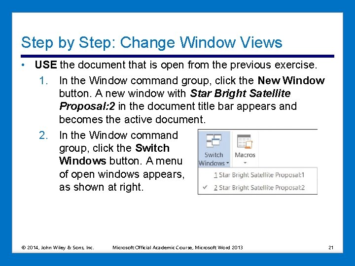 Step by Step: Change Window Views • USE the document that is open from