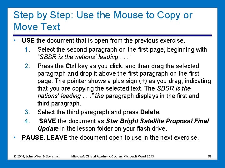 Step by Step: Use the Mouse to Copy or Move Text • USE the