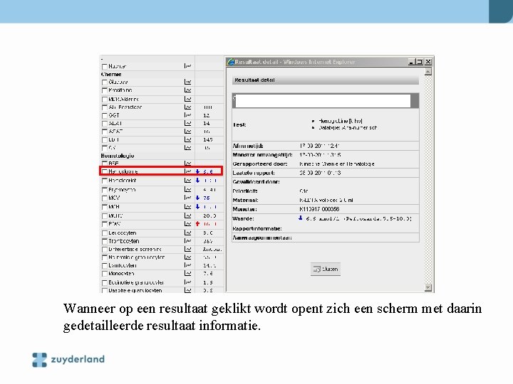 Wanneer op een resultaat geklikt wordt opent zich een scherm met daarin gedetailleerde resultaat
